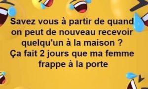 humour lol confinement femme bloquée dehors depuis deux jours je peux lui ouvrir ?.