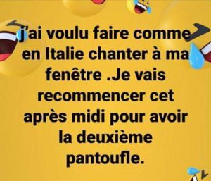 blague pantoufle chante fenetre confinement 