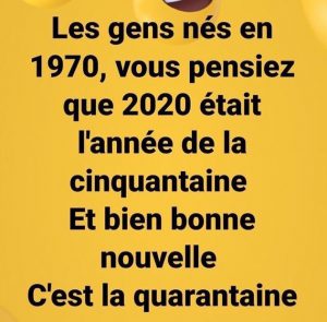 né en 1970 c'est la quarantaine, pas la cinquantaine - humour coronavirus confinement