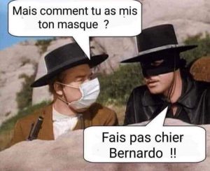 blague covid : bernardo dit a zorro qu'il a mal mis son masque