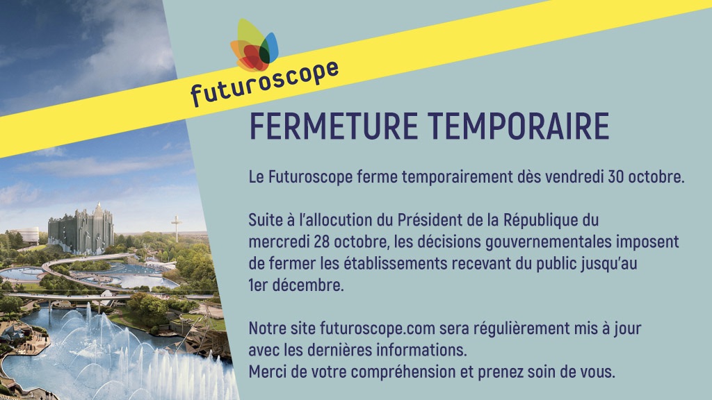 date fermeture reouverture futuroscope 2020