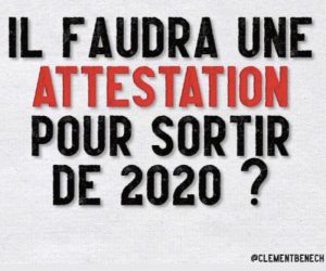 il faudra une attestation pour sortir de 2020 ?