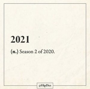 humour covid : 2021 ce serait pas la saison 2 de 2020 ?