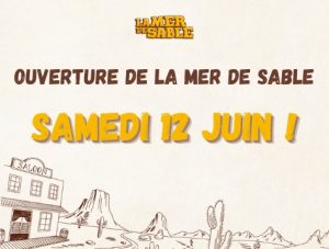 quand date re-ouverture mer de sable parc attractions pres paris