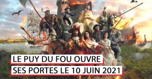 quand rouve le puy du fou en 2021 ?