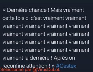 Dernière chance ! mais vraiment cette fois-ci c'est la vraiment vraiment vraiment ... la dernière Après on reconfine, Attention ! blague 3eme confinement Castex 