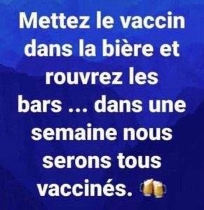 mettez le vaccin dans la biere et dans deux mois on est tous vaccinés blague vaccin covid