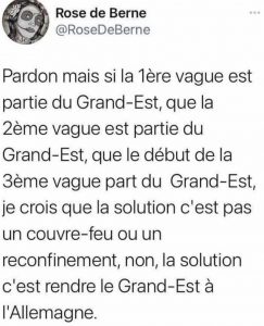 Si toutes les vagues de covid viennent du grand-Est, on pourrait pas le rendre à l'allemagne ?