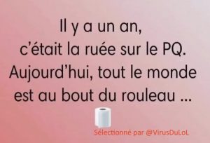 Il y a un an, c’était la ruée sur le PQ, aujourd’hui, tout le monde est au bout du rouleau !