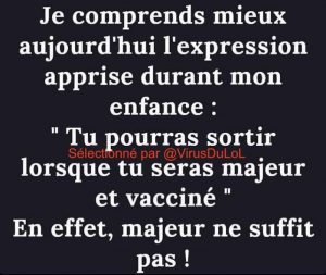 humour covid blague : Tu pourras sortir quand tu seras majeur et vacciné !